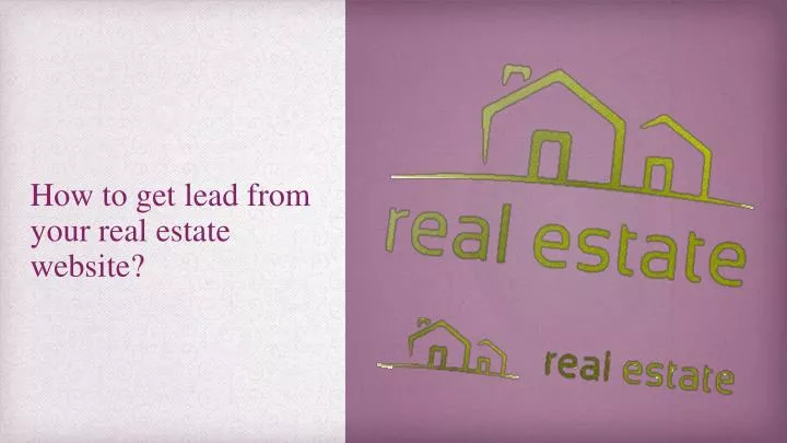 how to get lead from your real estate website
