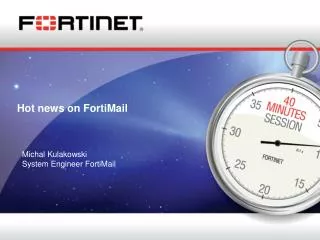 Hot news on FortiMail