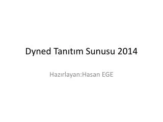 dyned tan t m sunusu 2014