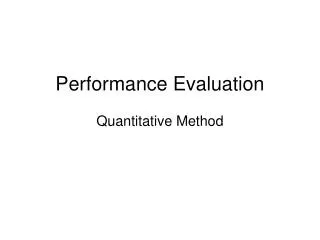 Performance Evaluation Quantitative Method