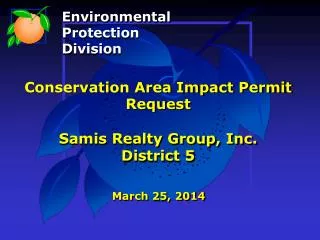 Conservation Area Impact Permit Request Samis Realty Group, Inc. District 5
