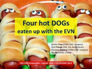 Four hot DOGs eaten up with the EVN
