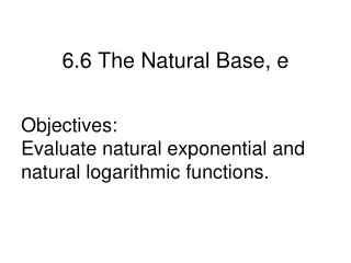 6.6 The Natural Base, e
