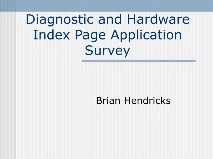 diagnostic and hardware index page application survey