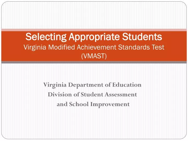selecting appropriate students virginia modified achievement standards test vmast