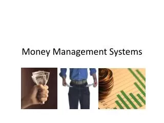 Money Management Systems