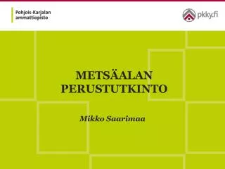 mets alan perustutkinto