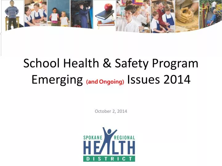 school health safety program emerging and o ngoing issues 2014