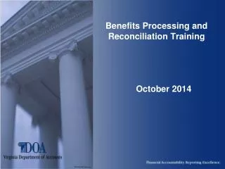Benefits Processing and Reconciliation Training October 2014