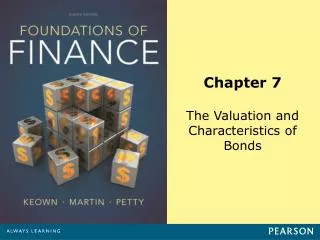 Chapter 7 The Valuation and Characteristics of Bonds