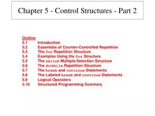 Chapter 5 - Control Structures - Part 2