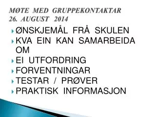 MØTE MED GRUPPEKONTAKTAR 26. AUGUST 2014