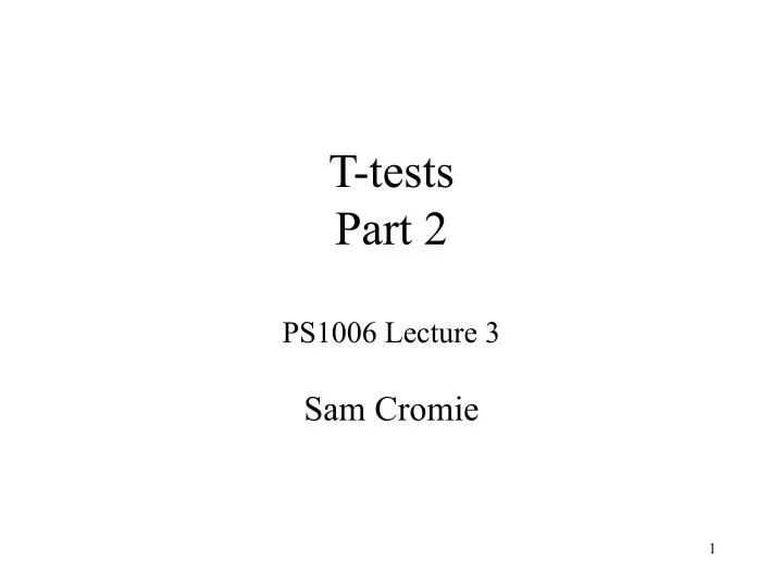 t tests part 2 ps1006 lecture 3
