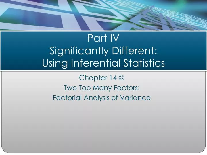 part iv significantly different using inferential statistics