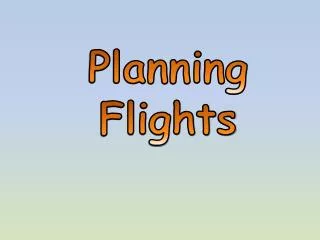Planning Flights