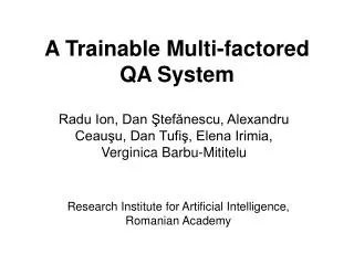 A Trainable Multi-factored QA System