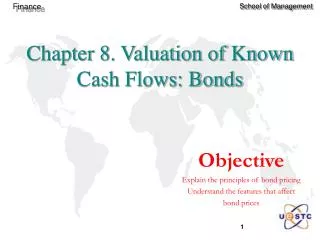 Chapter 8. Valuation of Known Cash Flows: Bonds