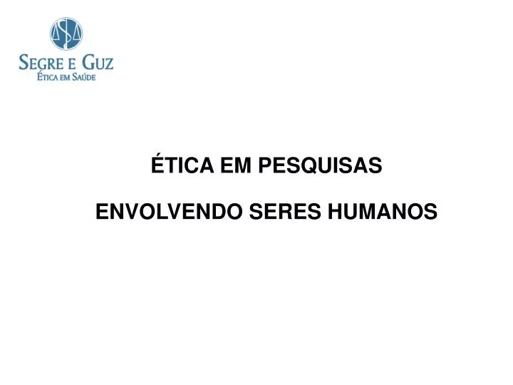 tica em pesquisas envolvendo seres humanos