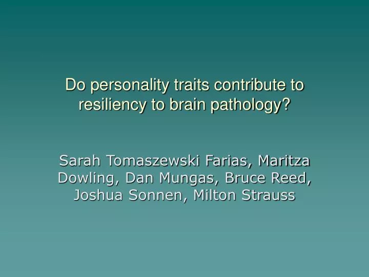 do personality traits contribute to resiliency to brain pathology