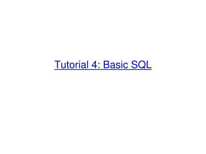tutorial 4 basic sql