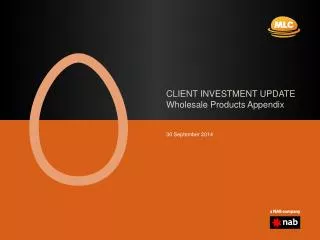 CLIENT INVESTMENT UPDATE Wholesale Products Appendix