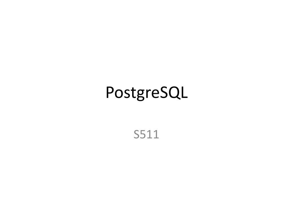 PostgreSQL - slide 1