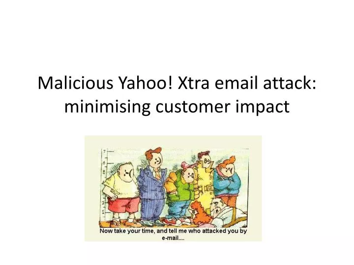 malicious yahoo xtra email attack minimising customer impact