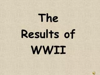 The Results of WWII