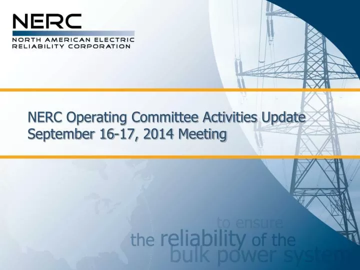 nerc operating committee activities update september 16 17 2014 meeting