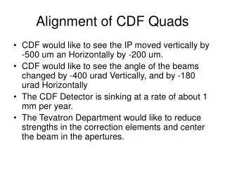 Alignment of CDF Quads