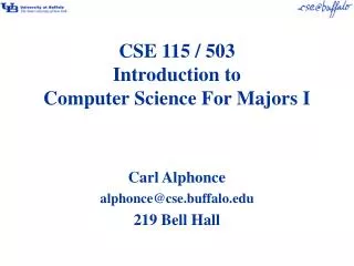 CSE 115 / 503 Introduction to Computer Science For Majors I