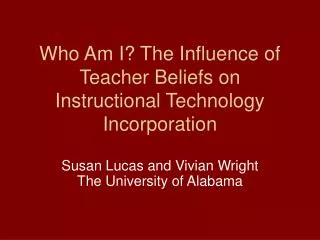 Who Am I? The Influence of Teacher Beliefs on Instructional Technology Incorporation