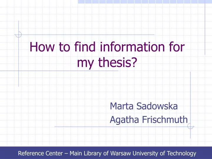 how to find information for my thesis
