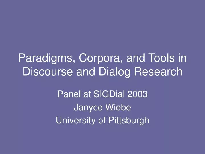 paradigms corpora and tools in discourse and dialog research
