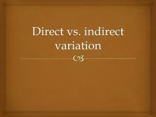 Direct vs. indirect variation