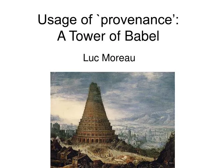 usage of provenance a tower of babel
