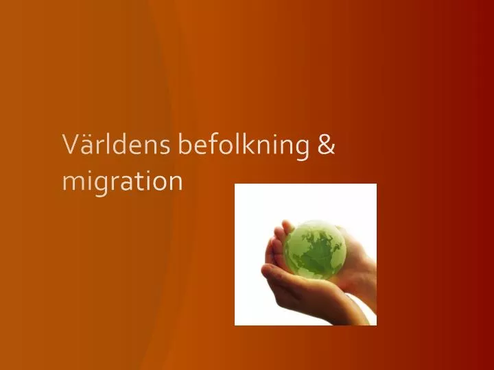 v rldens befolkning migration