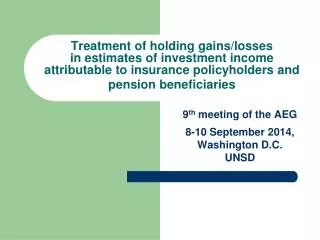 9 th meeting of the AEG 8-10 September 2014, Washington D.C. UNSD