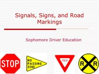 Signals, Signs, and Road Markings