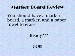 Marker Board Review