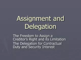 Assignment and Delegation