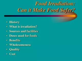 Food Irradiation: Can it Make Food Safer?