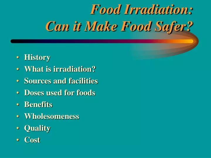food irradiation can it make food safer