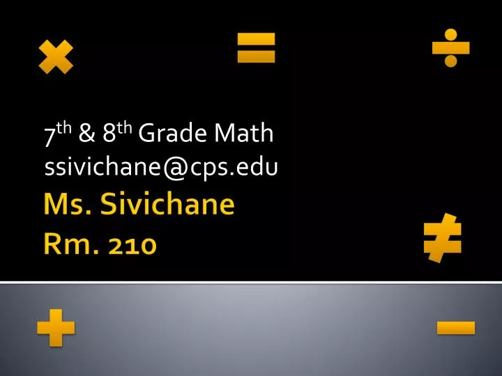 7 th 8 th grade math ssivichane@cps edu