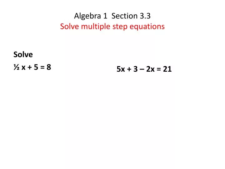 algebra 1 section 3 3 solve multiple step equations