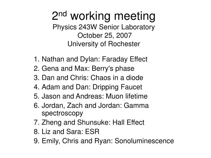 2 nd working meeting physics 243w senior laboratory october 25 2007 university of rochester