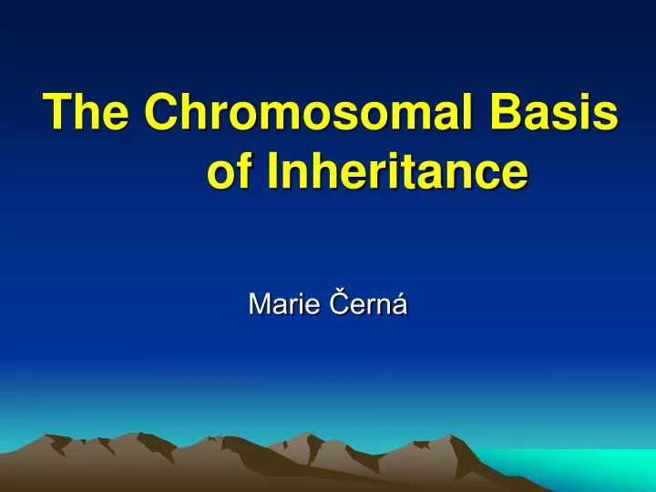 the chromosomal basis of inheritance