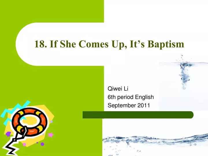 18 if she comes up it s baptism