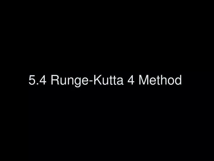 5 4 runge kutta 4 method