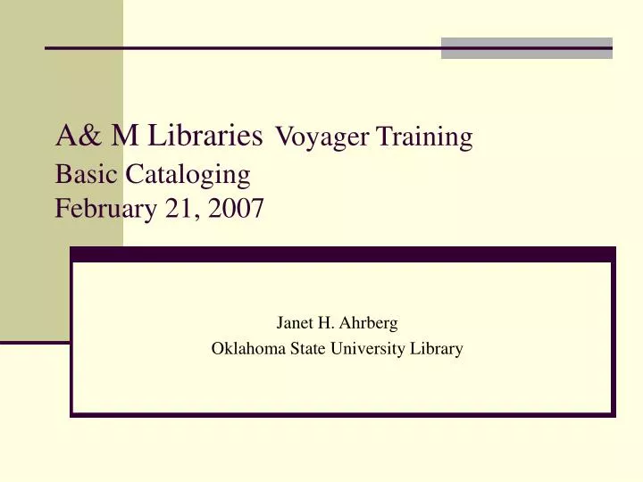 a m libraries voyager training basic cataloging february 21 2007